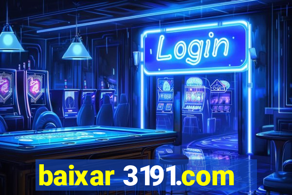 baixar 3191.com